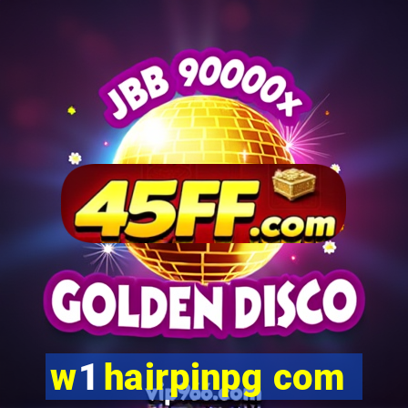 w1 hairpinpg com